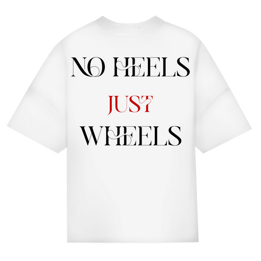 NO HEELS JUST WHEELS - Oversized Damen T-Shirt