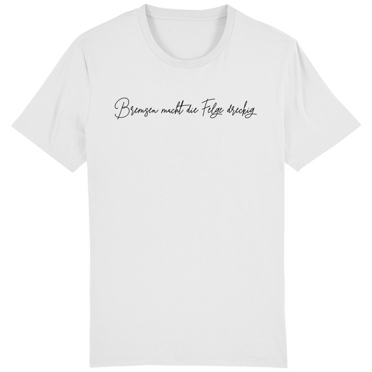 BREMSEN MACHT DIE FELGE DRECKIG - Bikershirt für Männer
