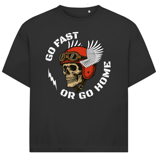 GO FAST OR GO HOME - Oversized Herren T-Shirt