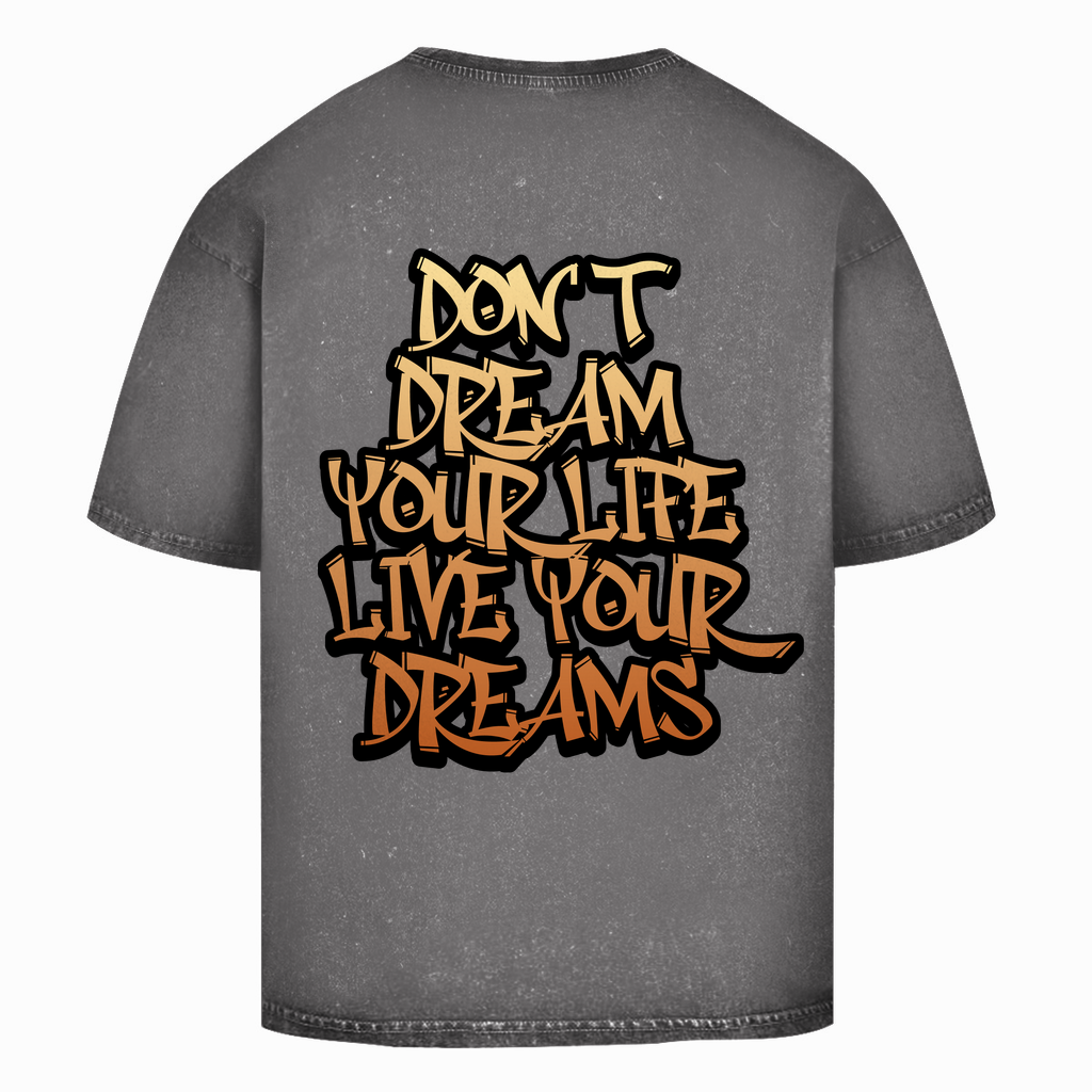 DON'T DREAM YOUR LIFE ... - Oversized Bikershirt (Washed Style)