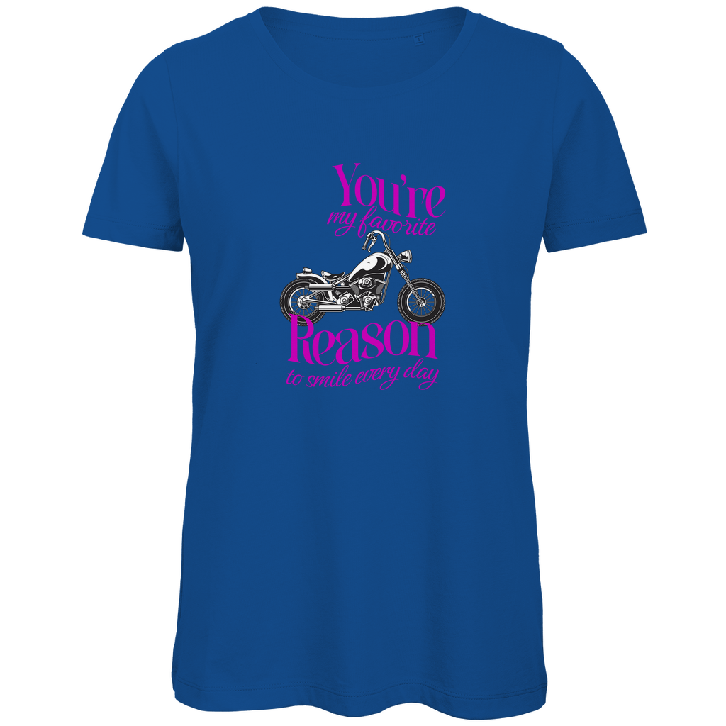 YOU'RE MY FAVORITE REASON TO SMILE EVERY DAY - Bikershirt für Frauen