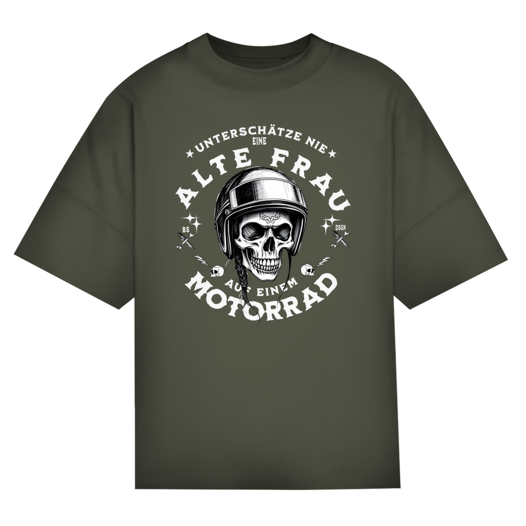 UNTERSCHÄTZE NIE EINE ALTE FRAU AUF EINEM MOTORRAD! - Oversized Biker Shirt für Frauen