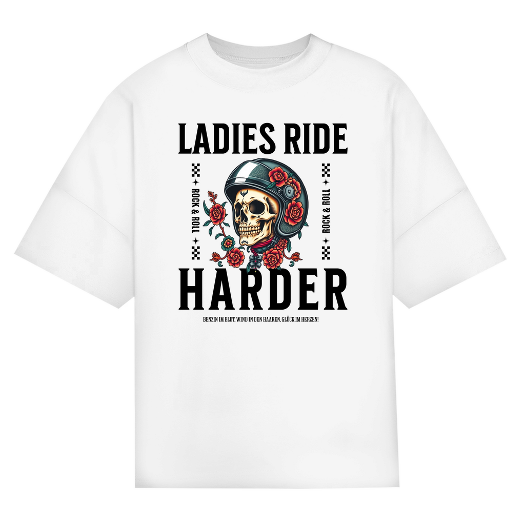 LADIES RIDE HARDER - Oversized Biker T-Shirt für Frauen