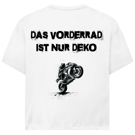 DAS VORDERRAD IST NUR DEKO - Oversized Herren T-Shirt