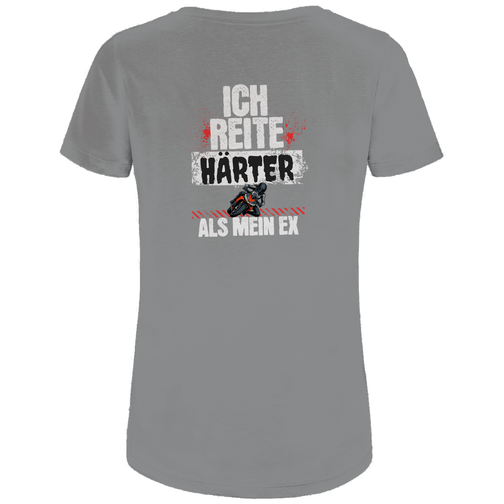 ICH REITE HÄRTER ALS MEIN EX - Bikershirt für Frauen