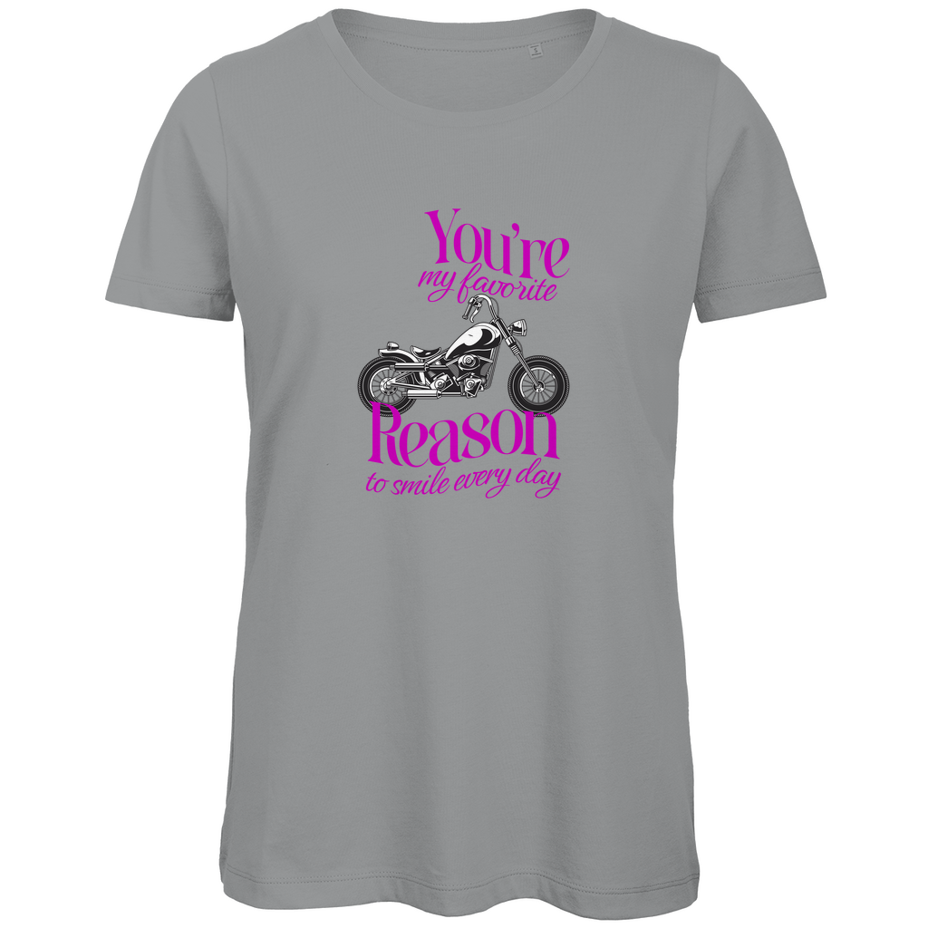 YOU'RE MY FAVORITE REASON TO SMILE EVERY DAY - Bikershirt für Frauen