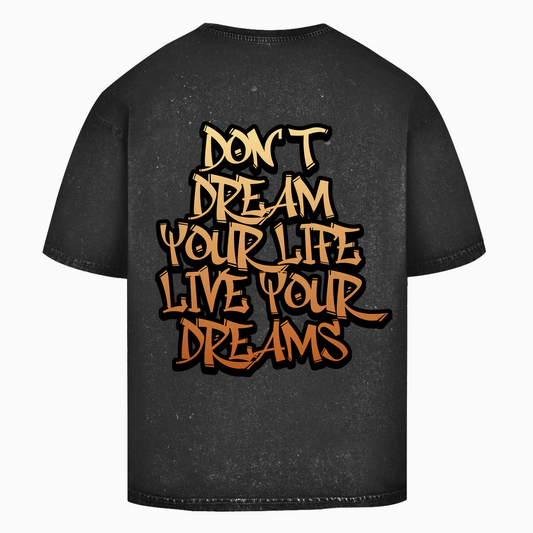 DON'T DREAM YOUR LIFE ... - Oversized Bikershirt (Washed Style)