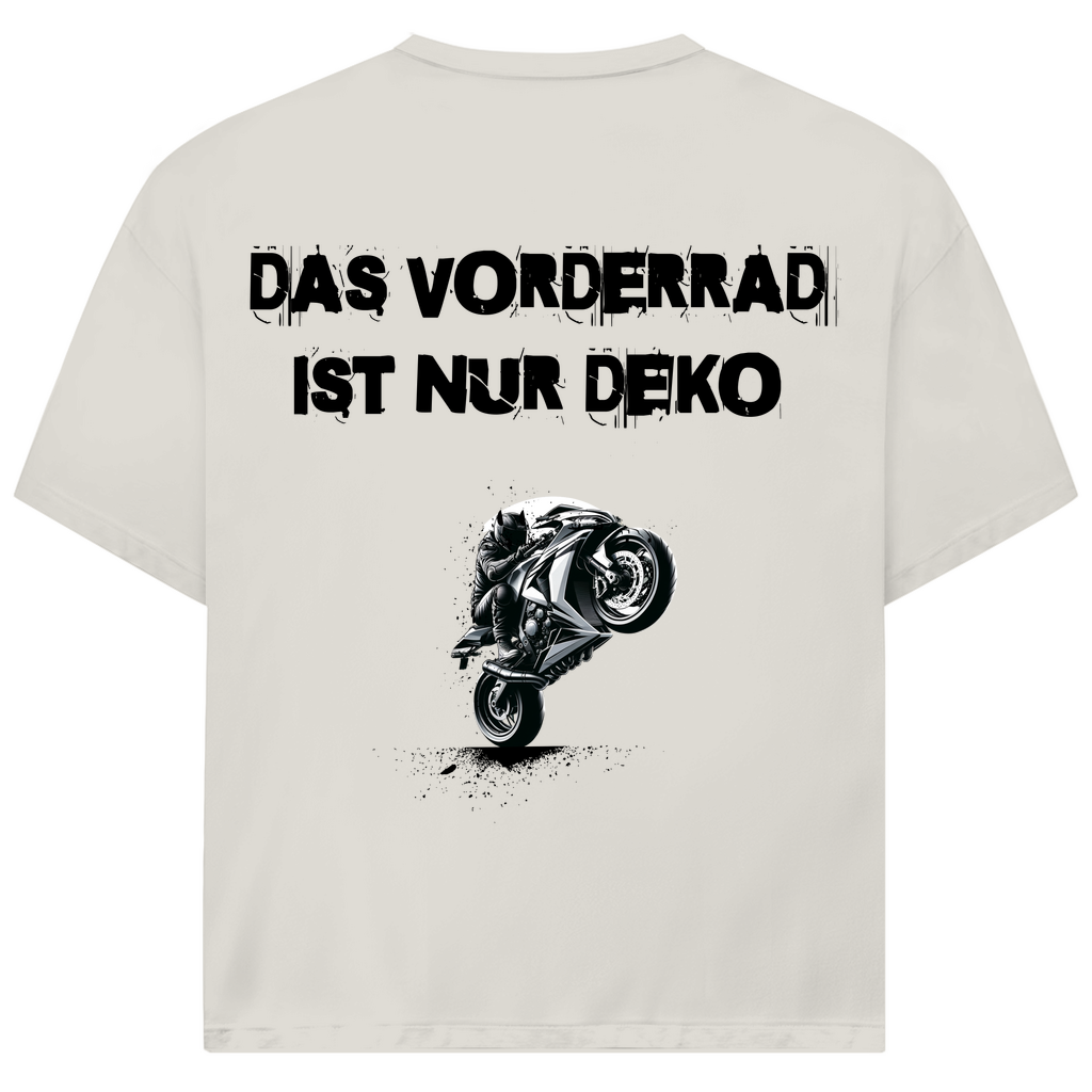 DAS VORDERRAD IST NUR DEKO - Oversized Herren T-Shirt