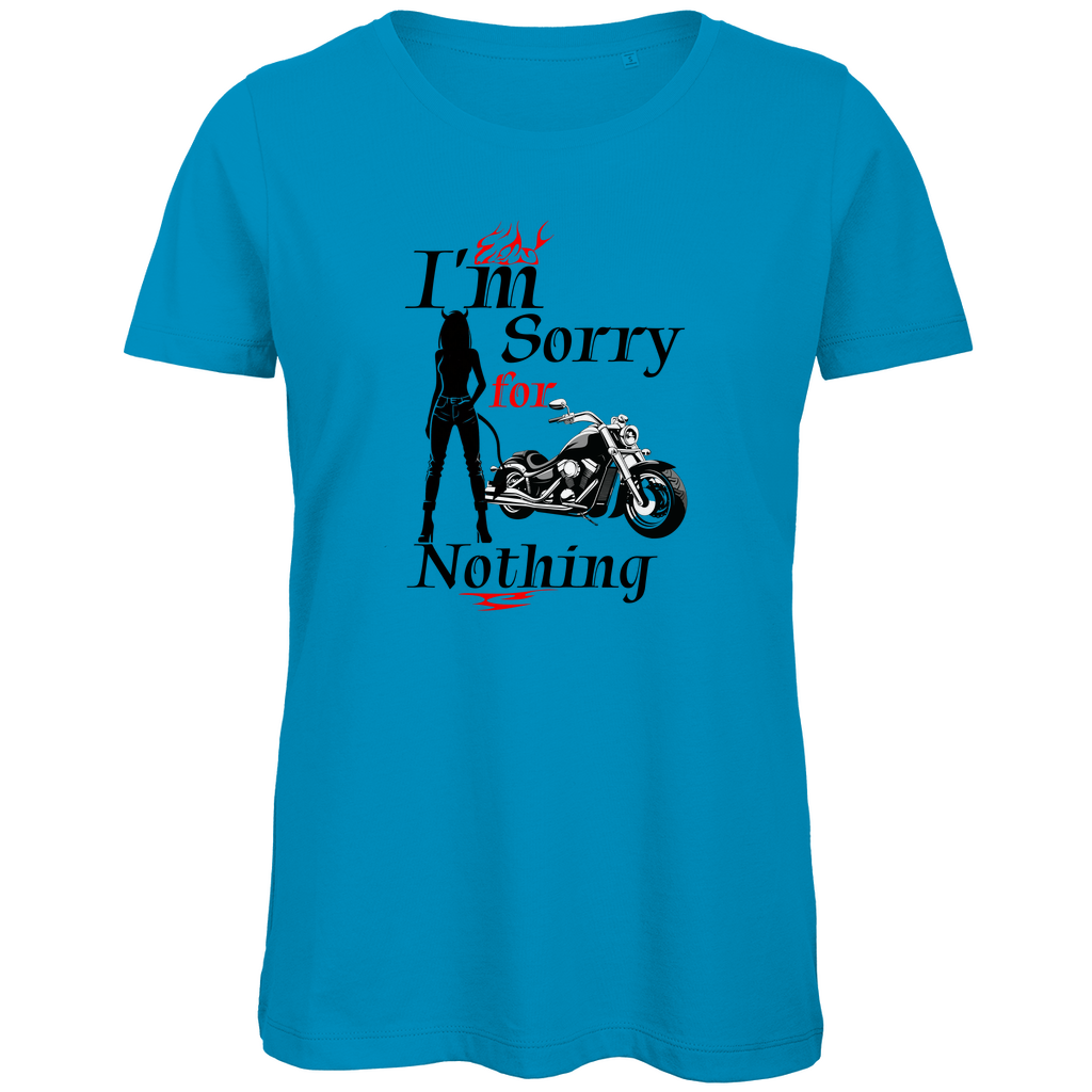 I'M SORRY FOR NOTHING - Biker T-Shirt für Frauen