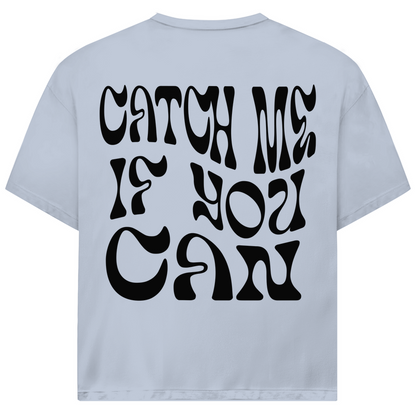 CATCH ME IF YOU CAN - Oversized Herren T-Shirt