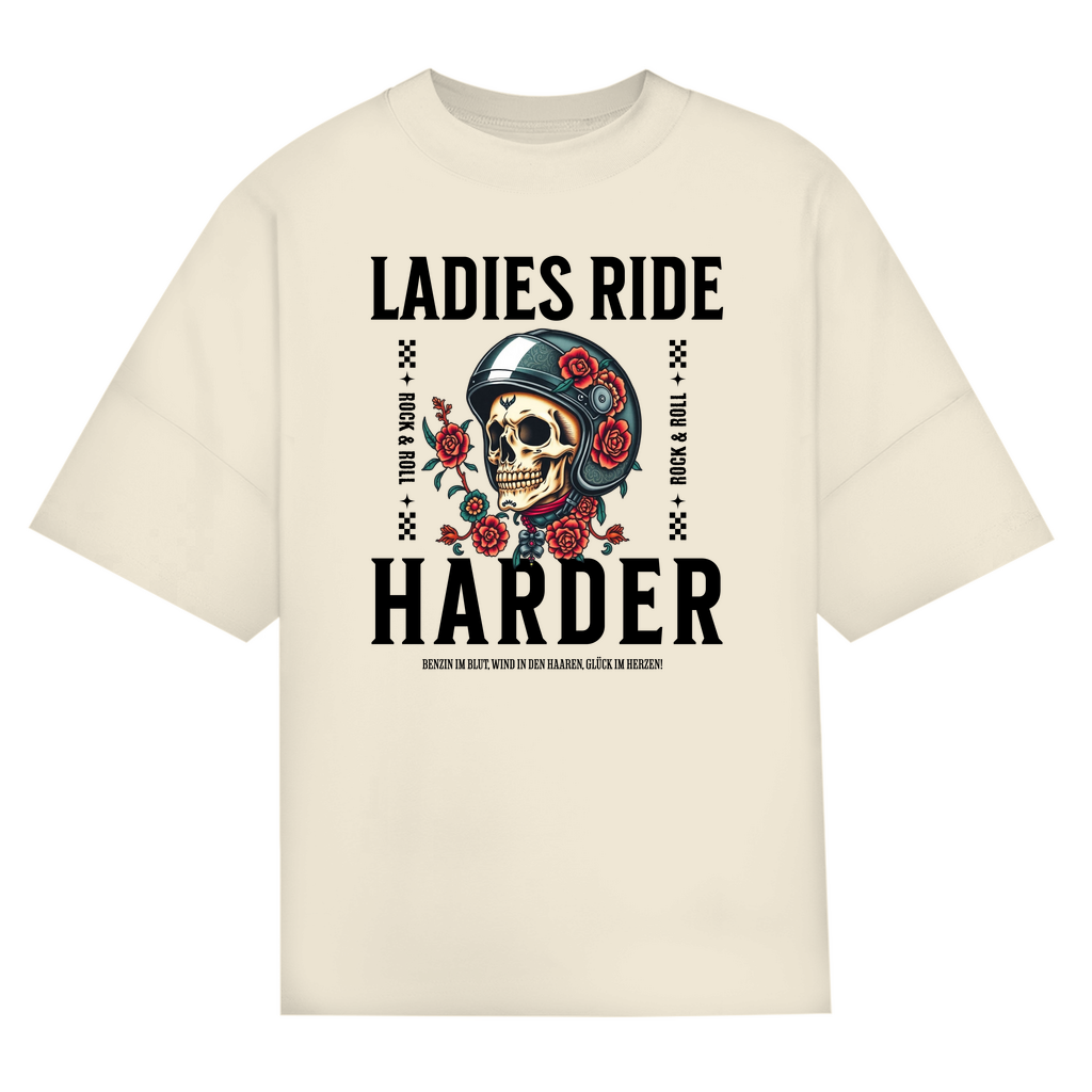 LADIES RIDE HARDER - Oversized Biker T-Shirt für Frauen
