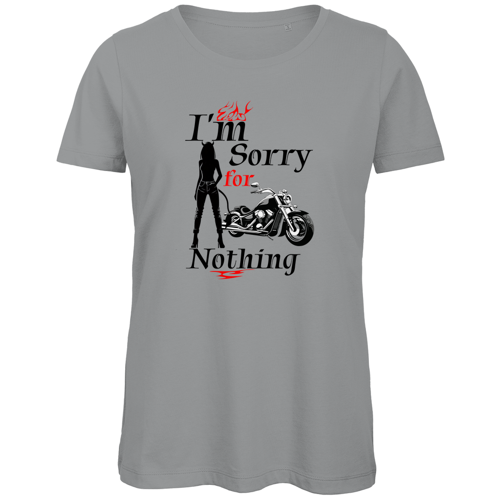 I'M SORRY FOR NOTHING - Biker T-Shirt für Frauen