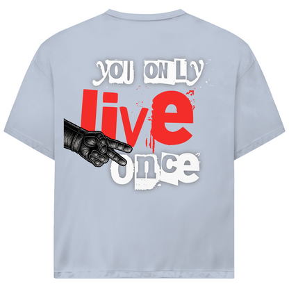 YOU ONLY LIVE ONCE - Oversized Herren T-Shirt