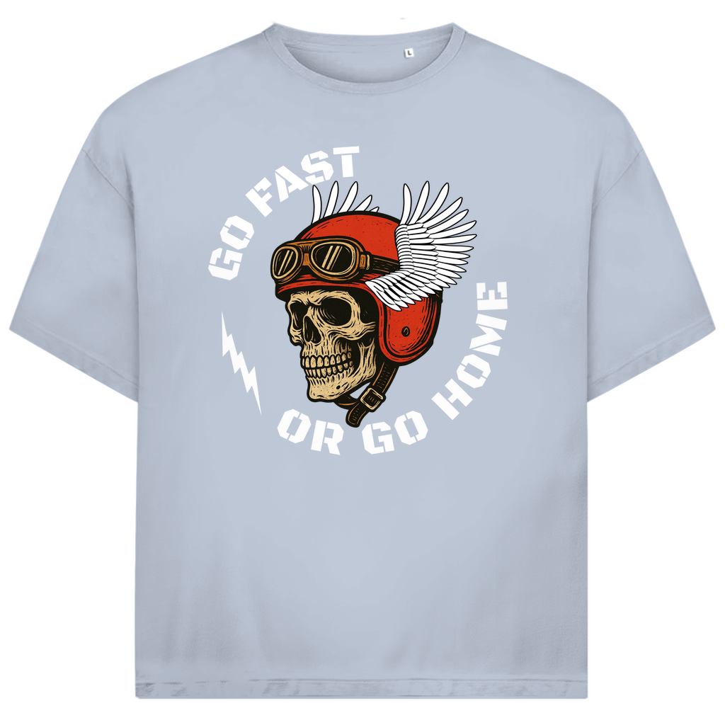 GO FAST OR GO HOME - Oversized Herren T-Shirt