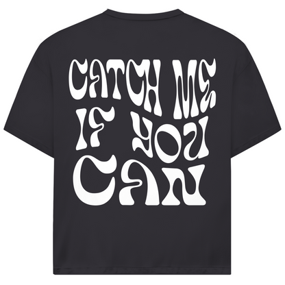 CATCH ME IF YOU CAN - Oversized Herren T-Shirt