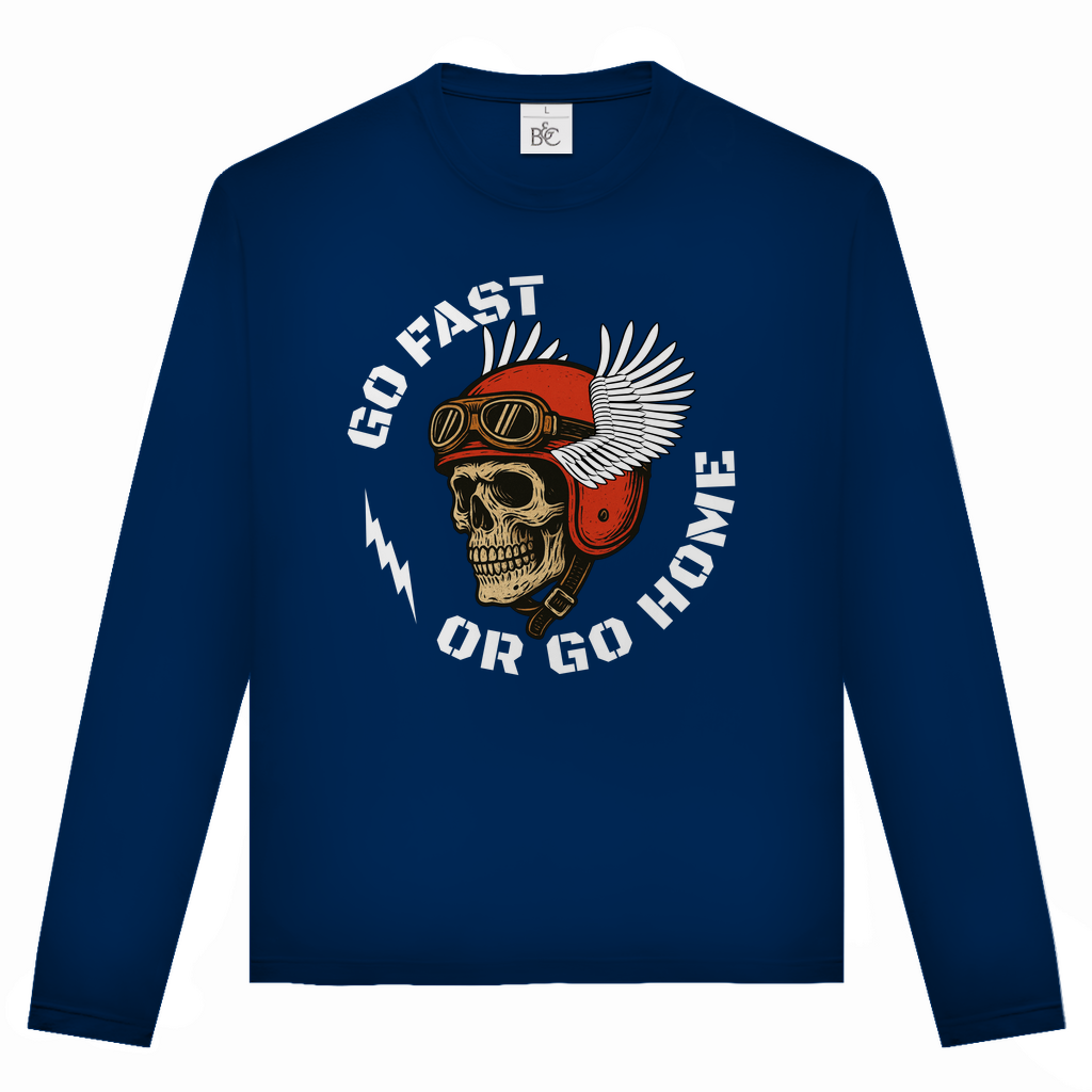 GO FAST OR GO HOME - Unisex Langarmshirt