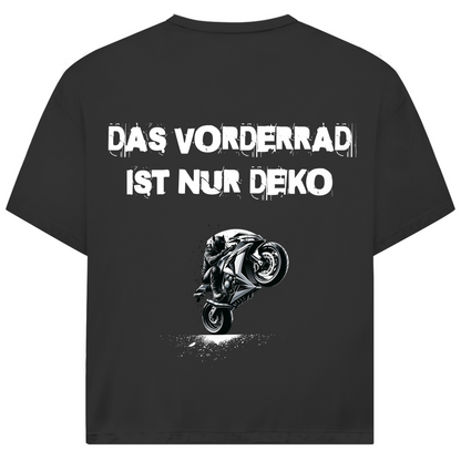 DAS VORDERRAD IST NUR DEKO - Oversized Herren T-Shirt