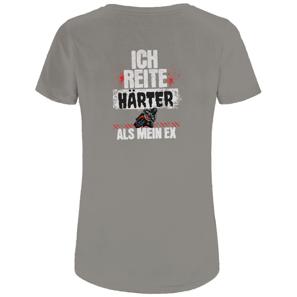 ICH REITE HÄRTER ALS MEIN EX - Bikershirt für Frauen