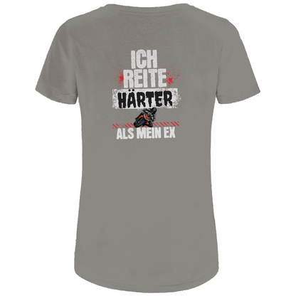 ICH REITE HÄRTER ALS MEIN EX - Bikershirt für Frauen