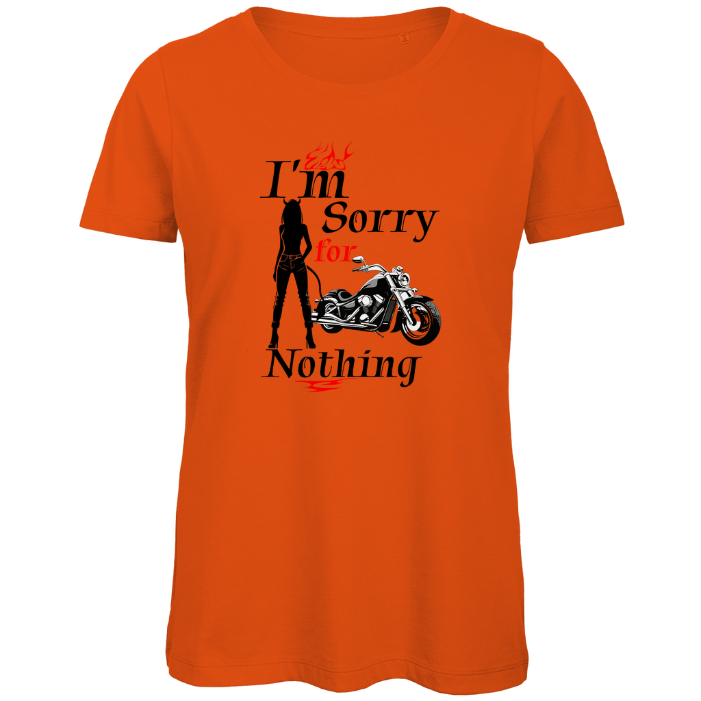 I'M SORRY FOR NOTHING - Biker T-Shirt für Frauen