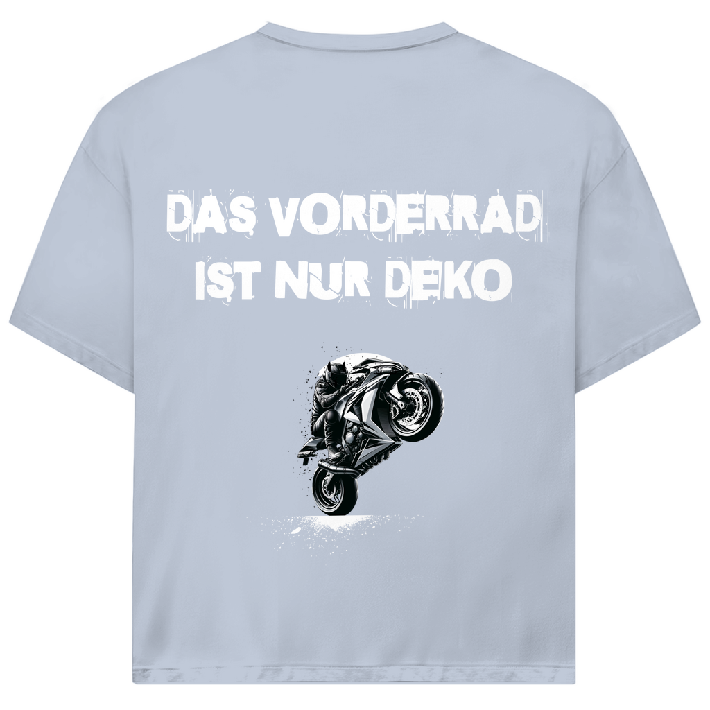 DAS VORDERRAD IST NUR DEKO - Oversized Herren T-Shirt