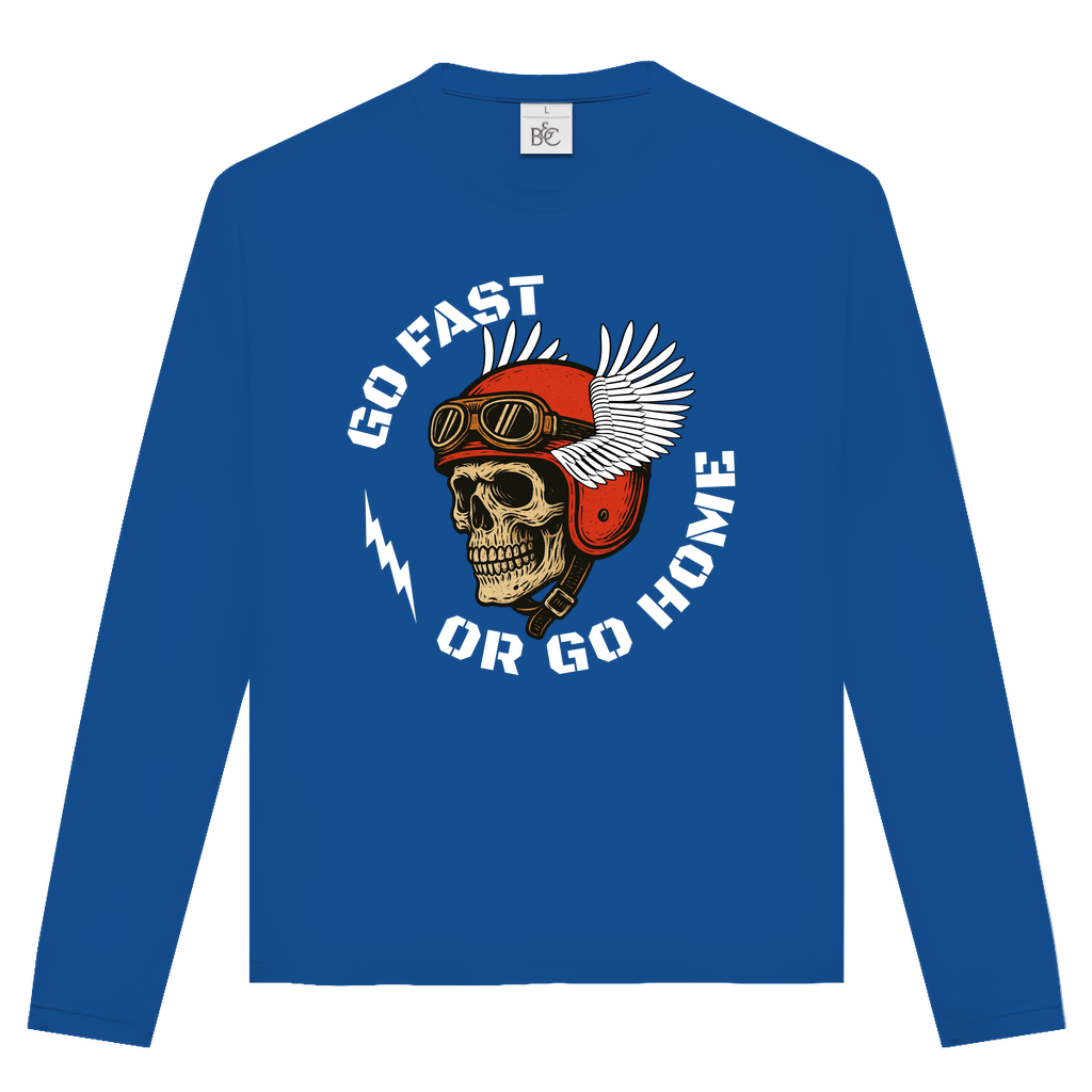GO FAST OR GO HOME - Unisex Langarmshirt