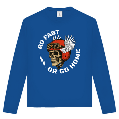 GO FAST OR GO HOME - Unisex Langarmshirt