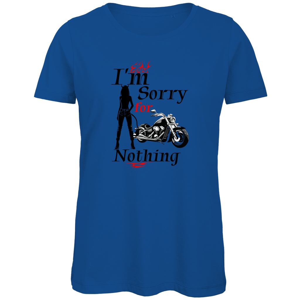 I'M SORRY FOR NOTHING - Biker T-Shirt für Frauen