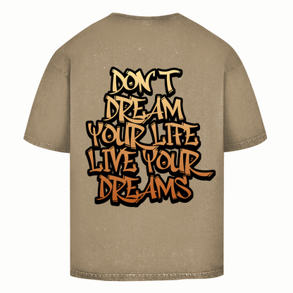 DON'T DREAM YOUR LIFE ... - Oversized Bikershirt (Washed Style)