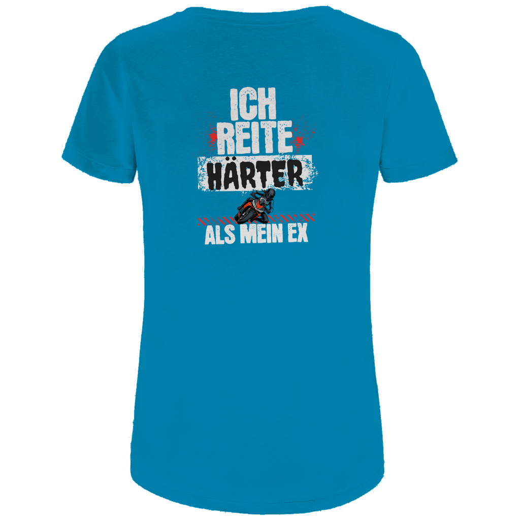 ICH REITE HÄRTER ALS MEIN EX - Bikershirt für Frauen