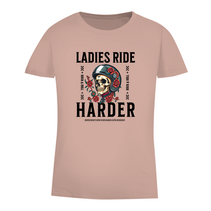 LADIES RIDE HARDER - Biker T-Shirt für Frauen