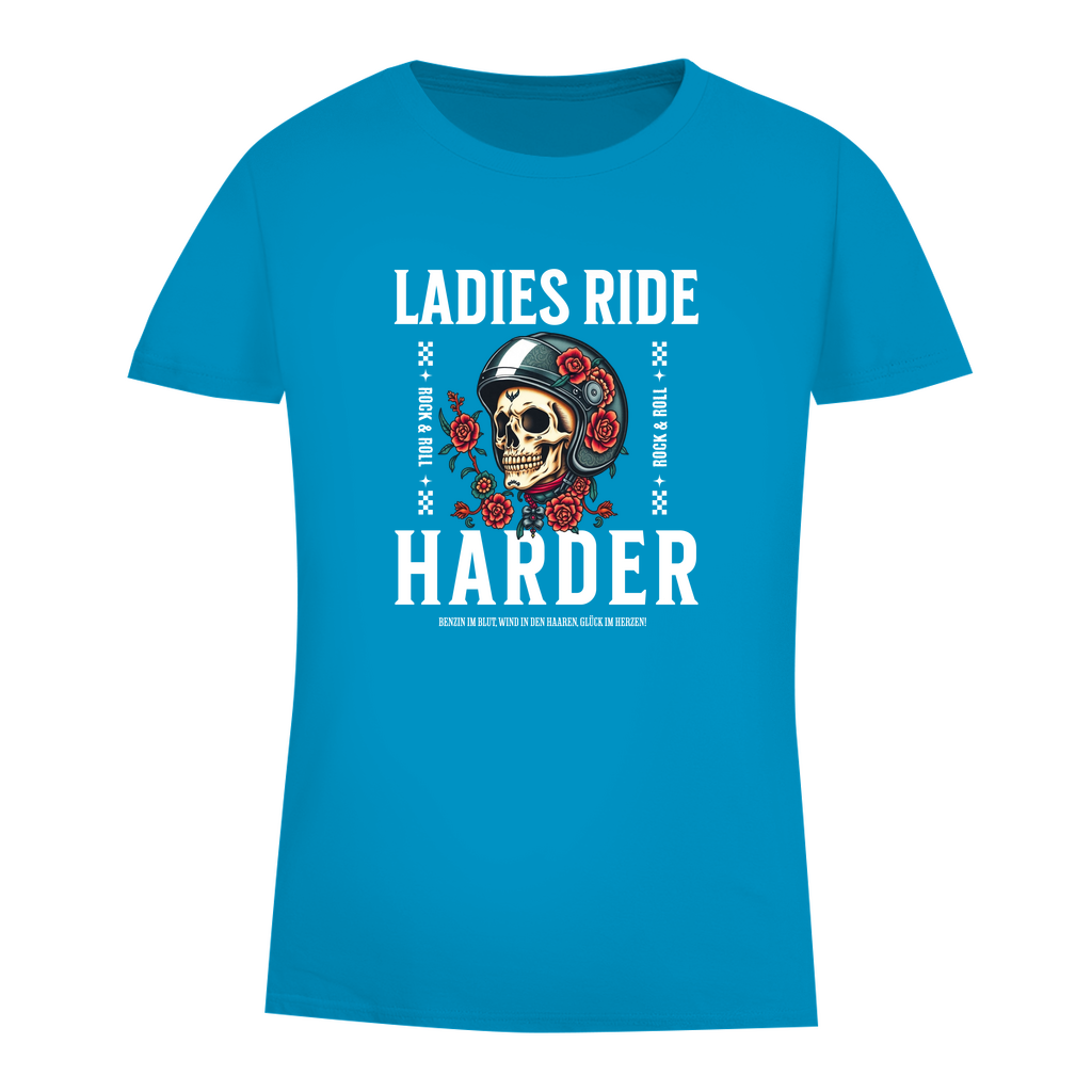 LADIES RIDE HARDER - Biker T-Shirt für Frauen