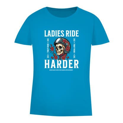 LADIES RIDE HARDER - Biker T-Shirt für Frauen