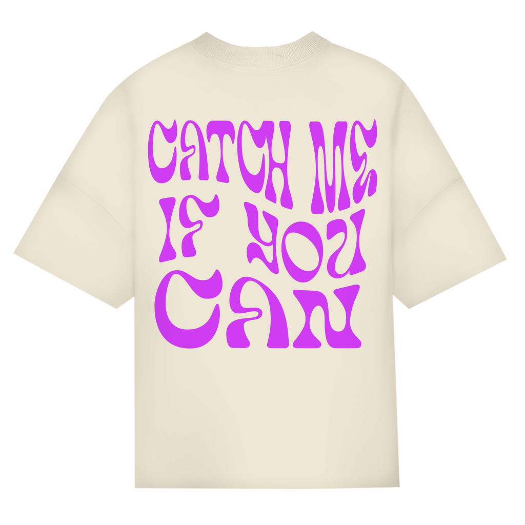 CATCH ME IF YOU CAN - Oversized Damen T-Shirt