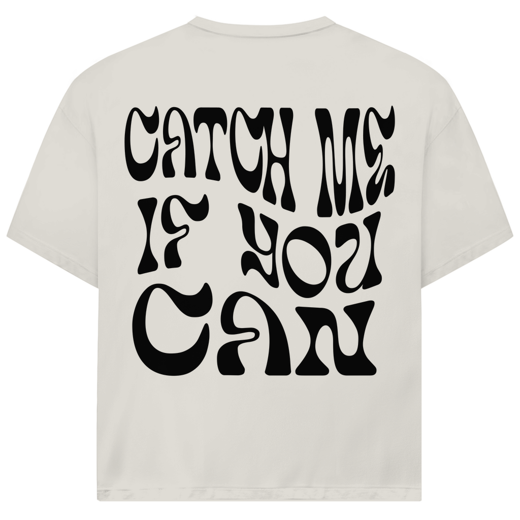 CATCH ME IF YOU CAN - Oversized Herren T-Shirt