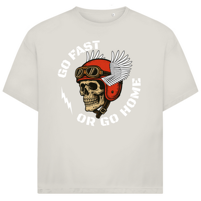 GO FAST OR GO HOME - Oversized Herren T-Shirt