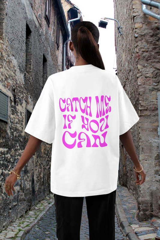 CATCH ME IF YOU CAN - Oversized Damen T-Shirt