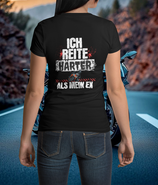 ICH REITE HÄRTER ALS MEIN EX - Bikershirt für Frauen