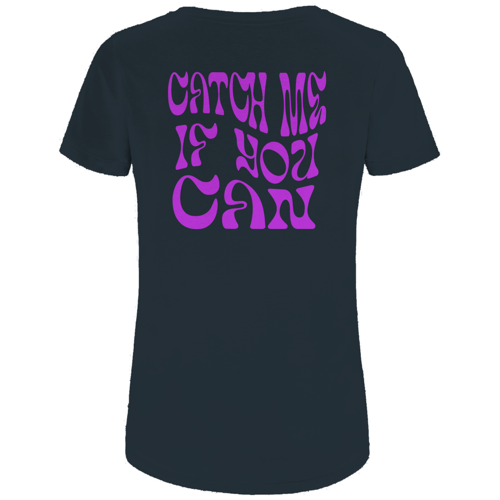 CATCH ME IF YOU CAN - Biker T-Shirt für Frauen
