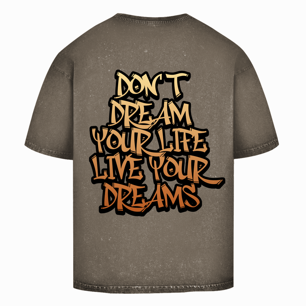 DON'T DREAM YOUR LIFE ... - Oversized Bikershirt (Washed Style)