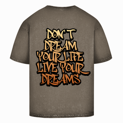 DON'T DREAM YOUR LIFE ... - Oversized Bikershirt (Washed Style)