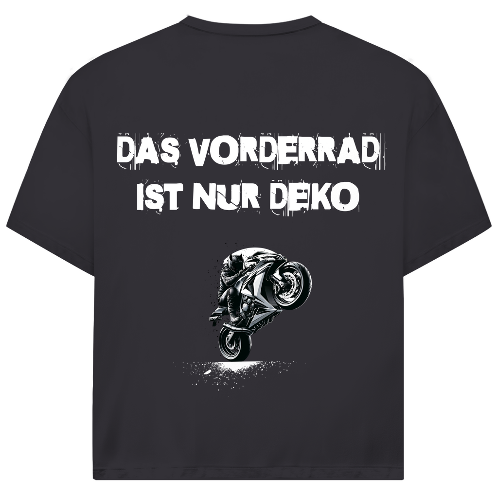 DAS VORDERRAD IST NUR DEKO - Oversized Herren T-Shirt