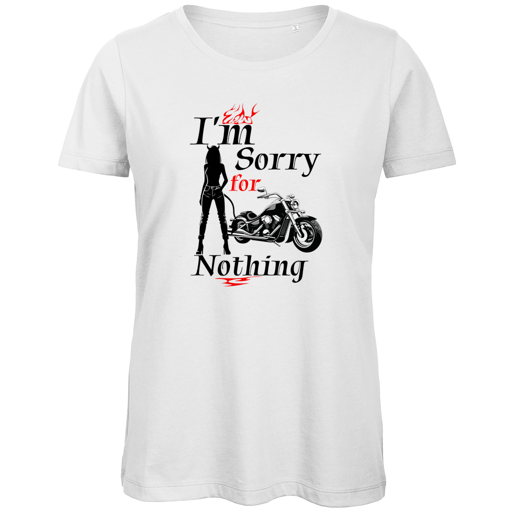 I'M SORRY FOR NOTHING - Biker T-Shirt für Frauen