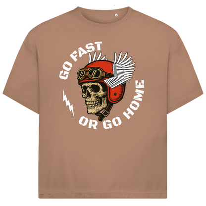 GO FAST OR GO HOME - Oversized Herren T-Shirt