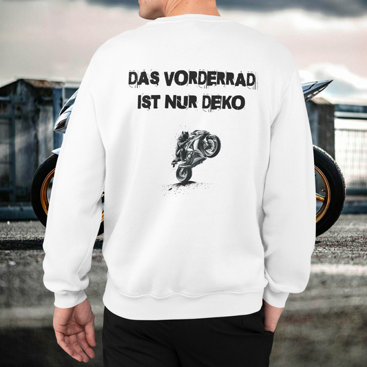 DAS VORDERRAD IST NUR DEKO - Herren Sweatshirt