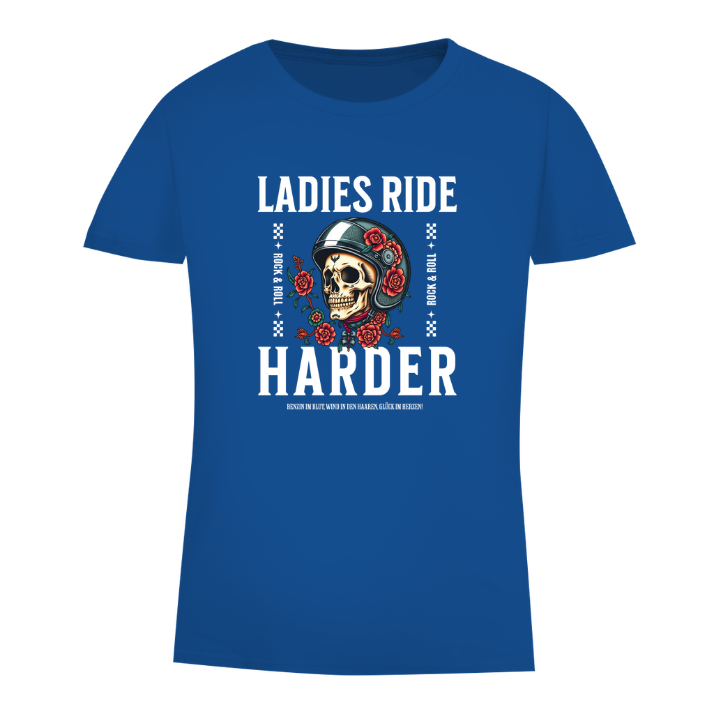 LADIES RIDE HARDER - Biker T-Shirt für Frauen
