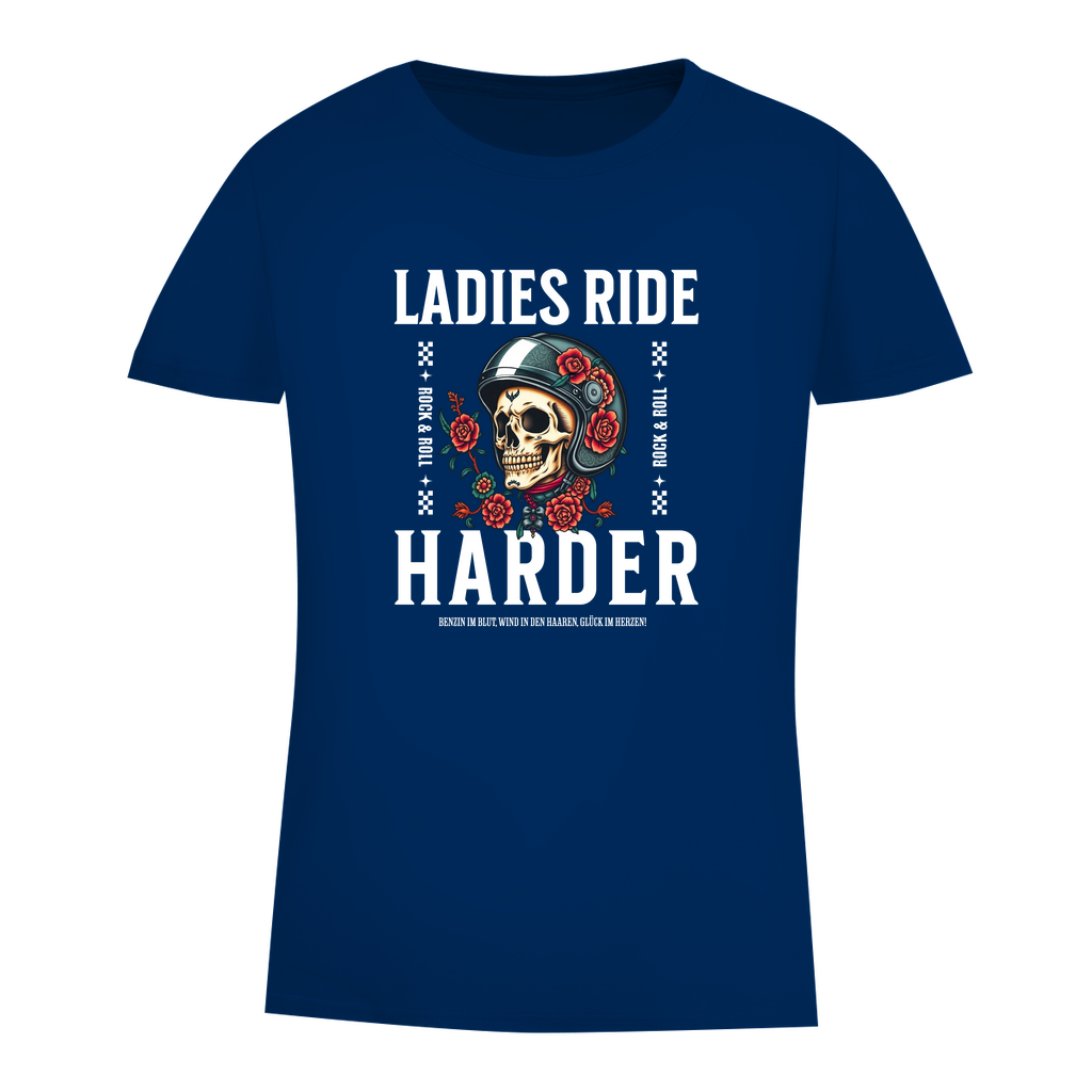 LADIES RIDE HARDER - Biker T-Shirt für Frauen